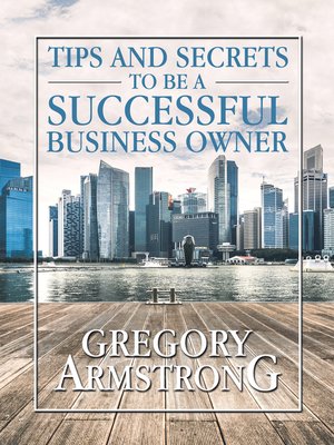 cover image of Tips and Secrets to Be a Successful Business Owner